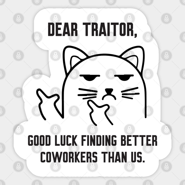 Dear Traitor Sticker by Work Memes